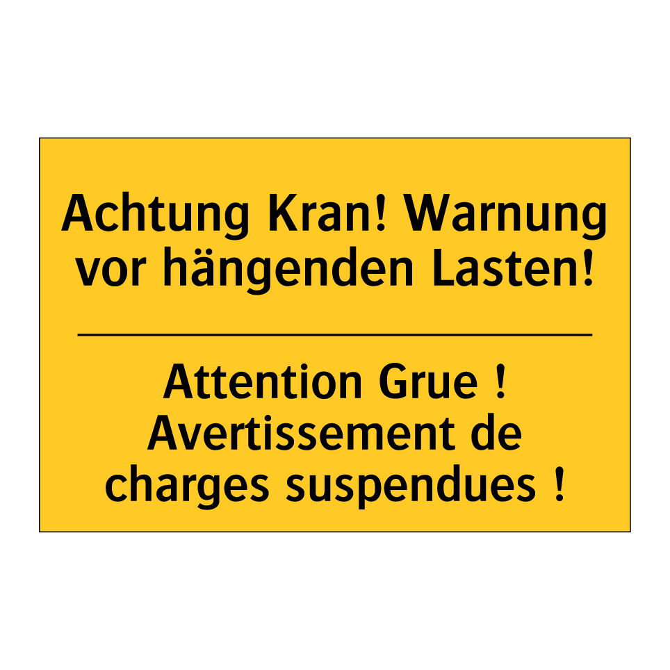 Achtung Kran! Warnung vor hängenden /.../ - Attention Grue ! Avertissement /.../
