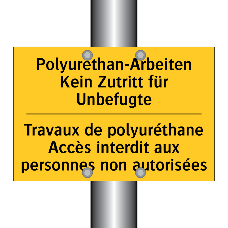 Polyurethan-Arbeiten Kein Zutritt /.../ - Travaux de polyuréthane Accès /.../