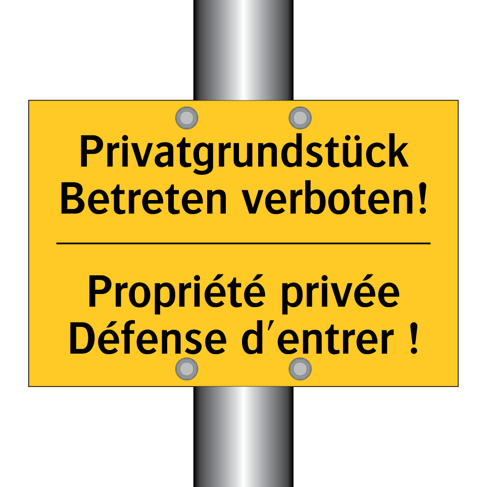 Privatgrundstück Betreten verboten! /.../ - Propriété privée Défense d'entrer /.../