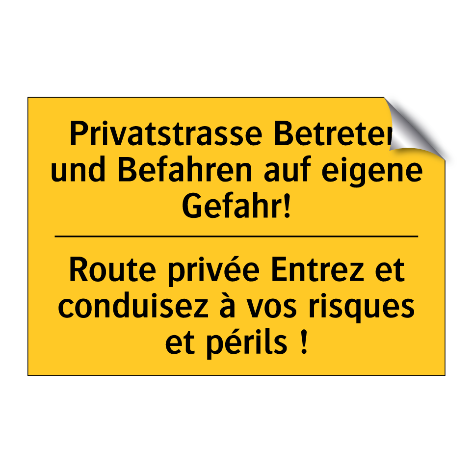 Privatstrasse Betreten und Befahren /.../ - Route privée Entrez et conduisez /.../