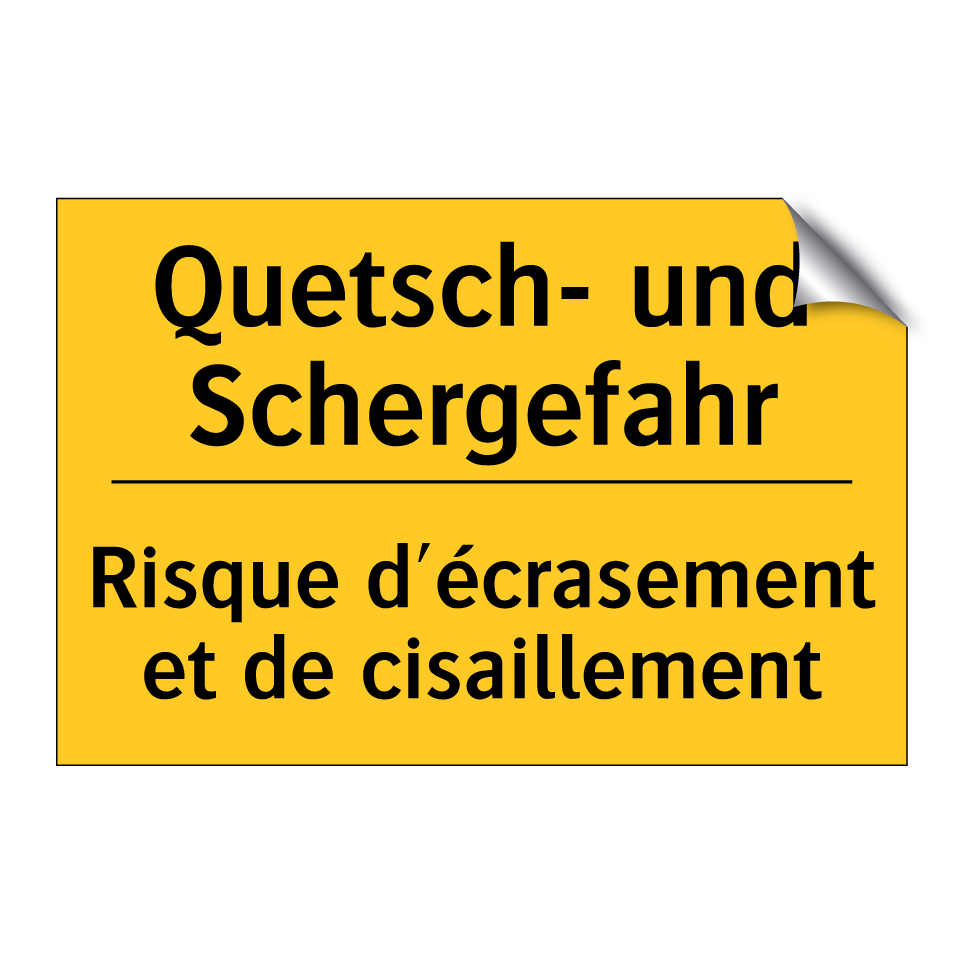 Quetsch- und Schergefahr - Risque d'écrasement et de cisaillement /.../