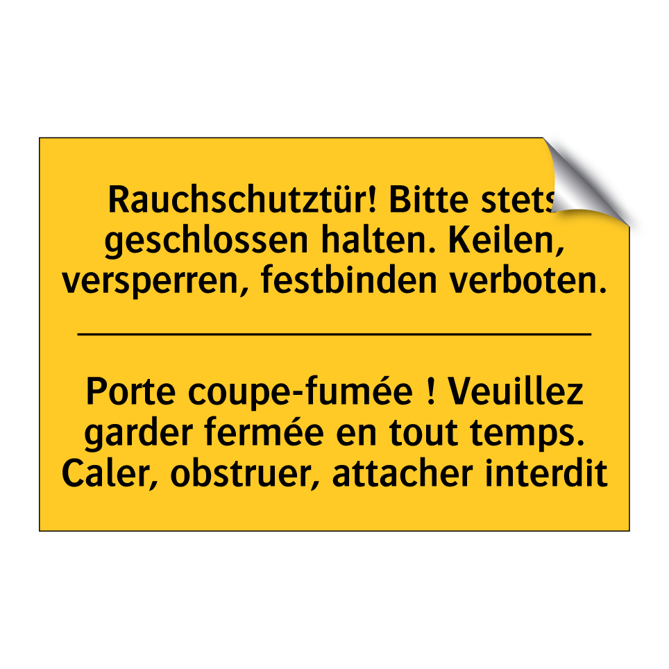 Rauchschutztür! Bitte stets geschlossen /.../ - Porte coupe-fumée ! Veuillez garder /.../