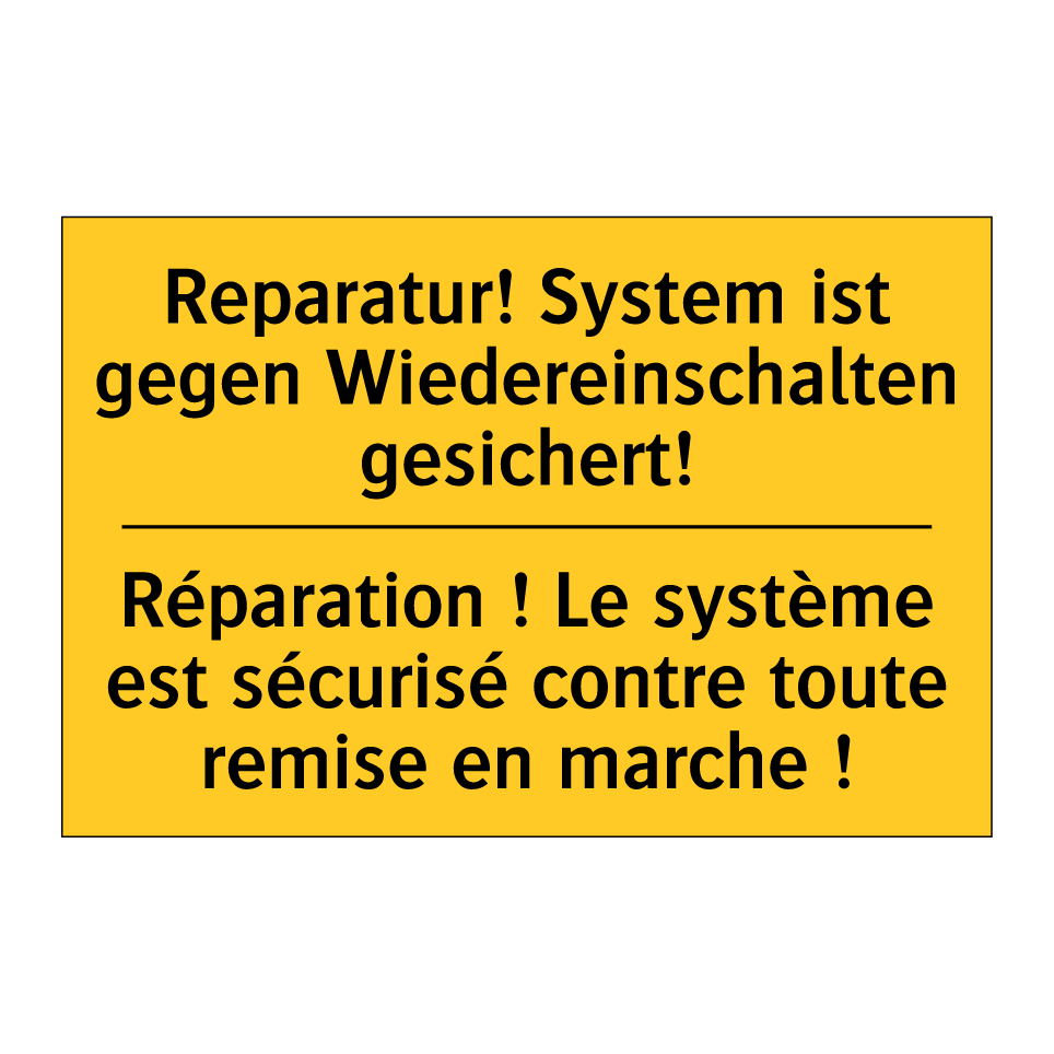 Reparatur! System ist gegen Wiedereinschalten /.../ - Réparation ! Le système est sécurisé /.../