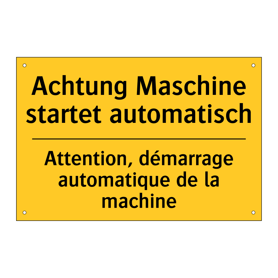 Achtung Maschine startet automatisch /.../ - Attention, démarrage automatique /.../