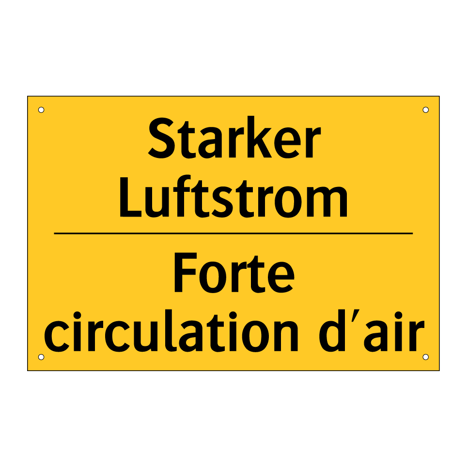 Starker Luftstrom - Forte circulation d'air