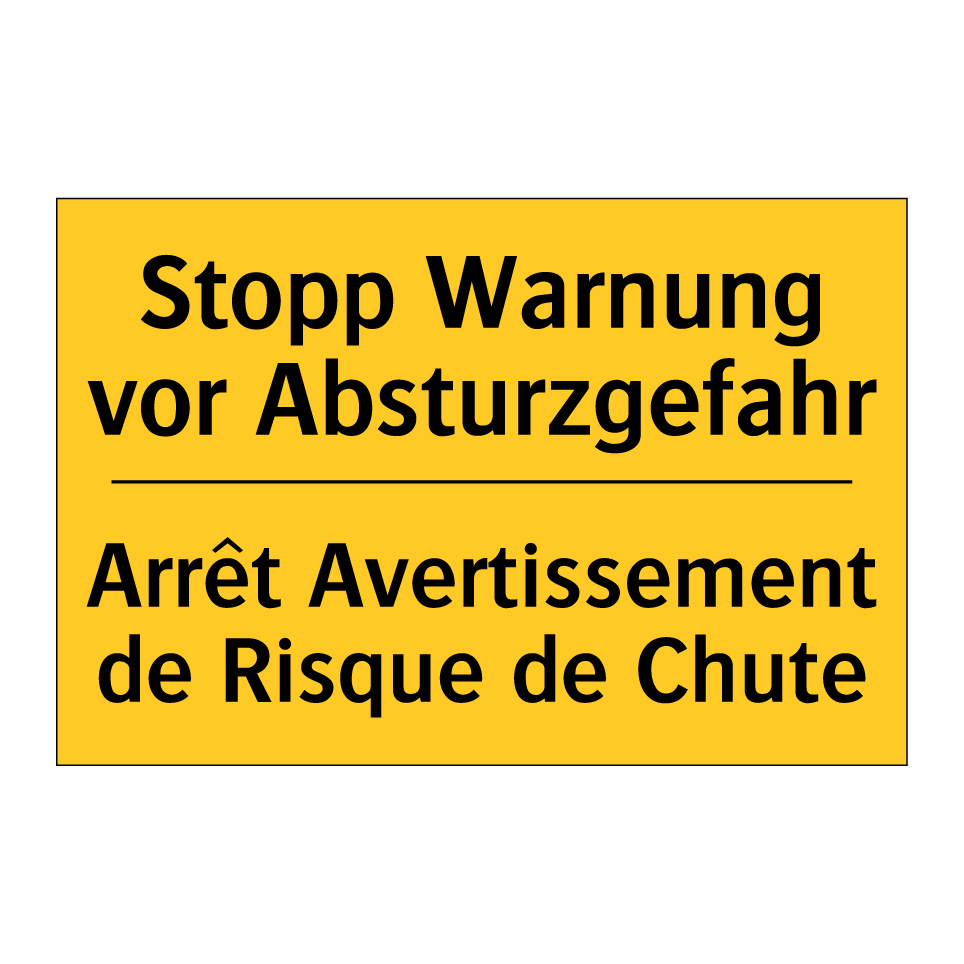 Stopp Warnung vor Absturzgefahr /.../ - Arrêt Avertissement de Risque /.../