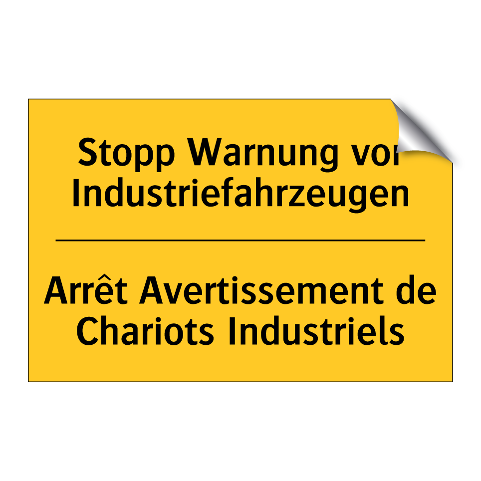Stopp Warnung vor Industriefahrzeugen /.../ - Arrêt Avertissement de Chariots /.../