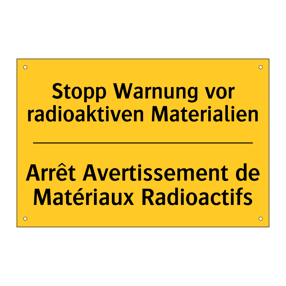 Stopp Warnung vor radioaktiven /.../ - Arrêt Avertissement de Matériaux /.../