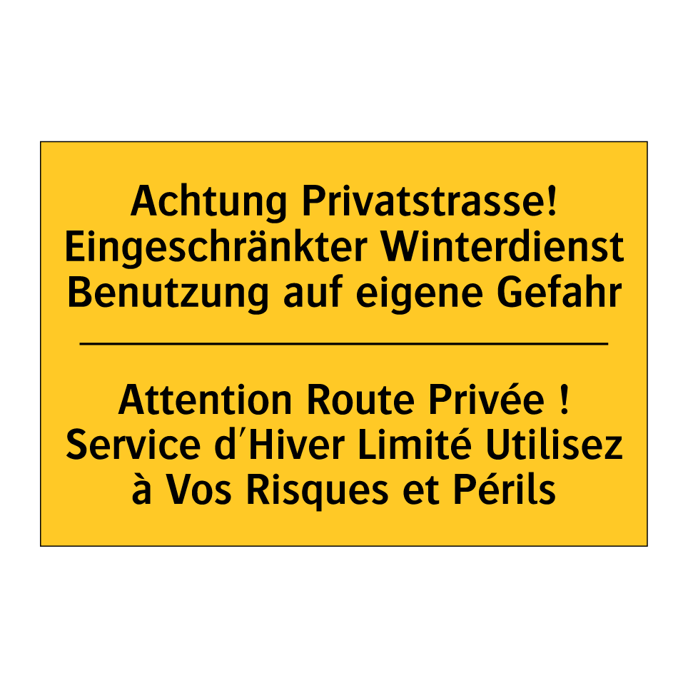 Achtung Privatstrasse! Eingeschränkter /.../ - Attention Route Privée ! Service /.../