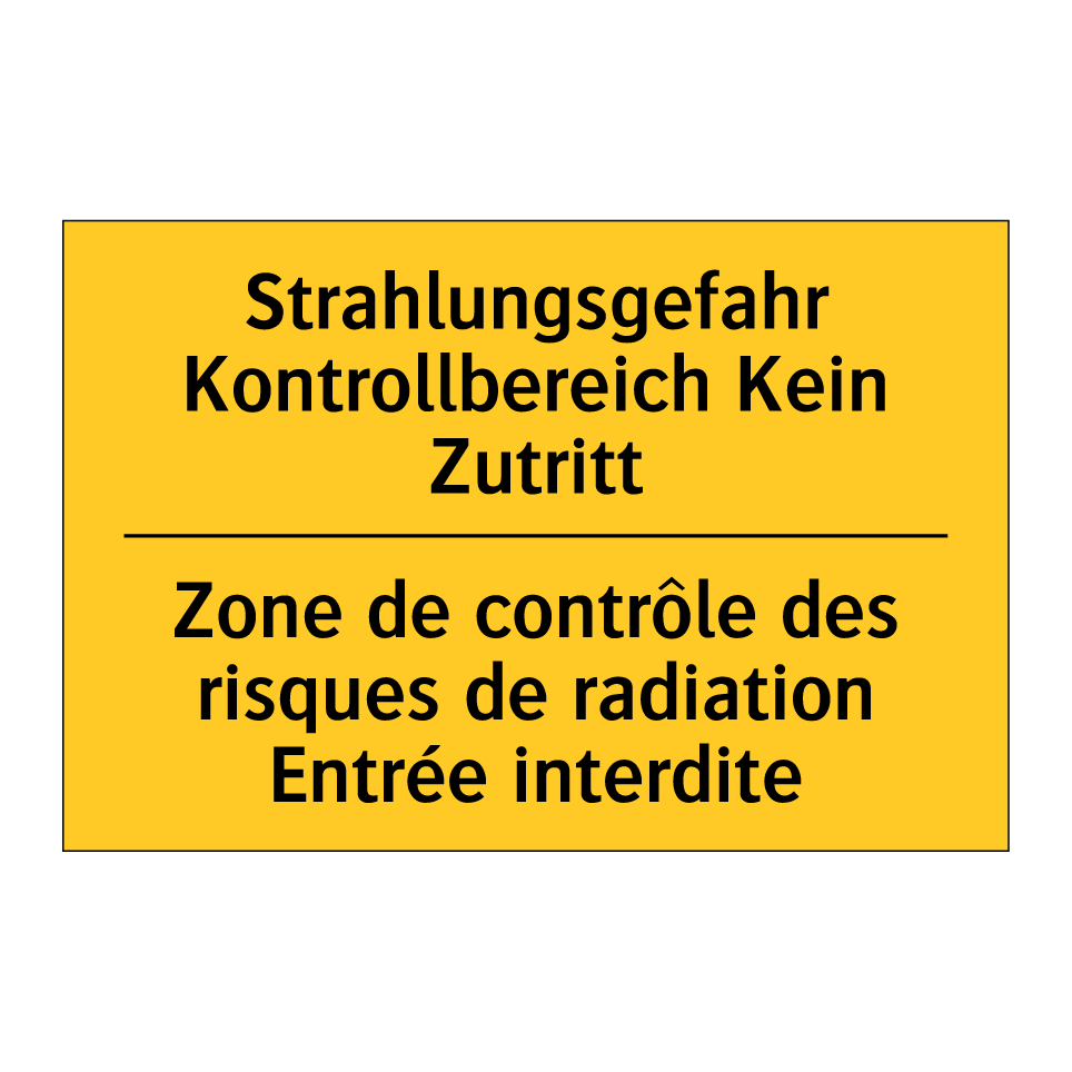 Strahlungsgefahr Kontrollbereich /.../ - Zone de contrôle des risques de /.../