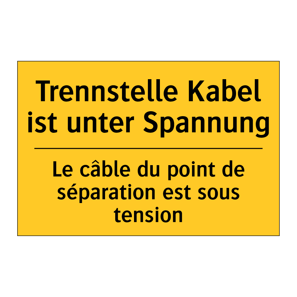 Trennstelle Kabel ist unter Spannung /.../ - Le câble du point de séparation /.../