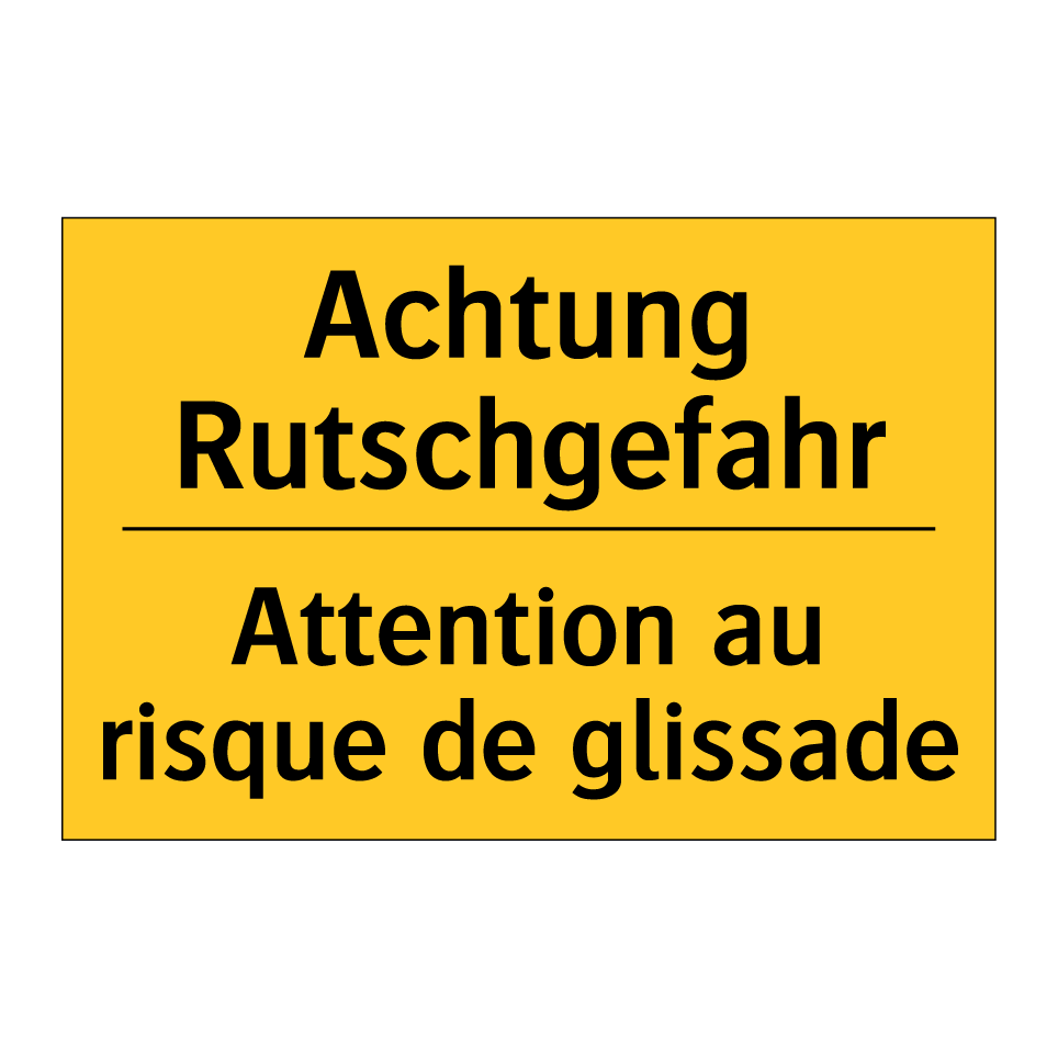 Achtung Rutschgefahr - Attention au risque de glissade /.../