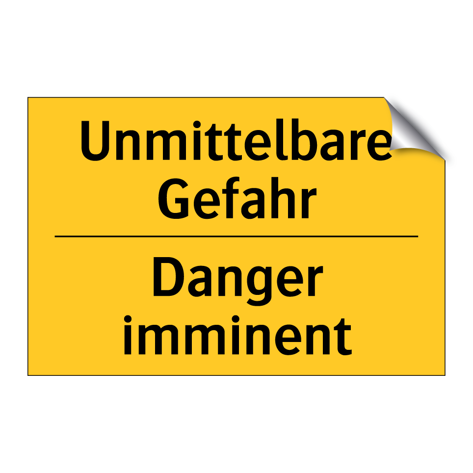 Unmittelbare Gefahr - Danger imminent