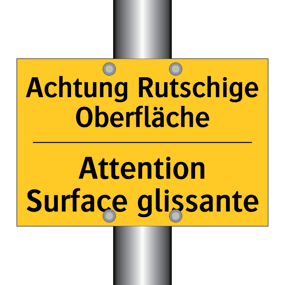 Achtung Rutschige Oberfläche - Attention Surface glissante