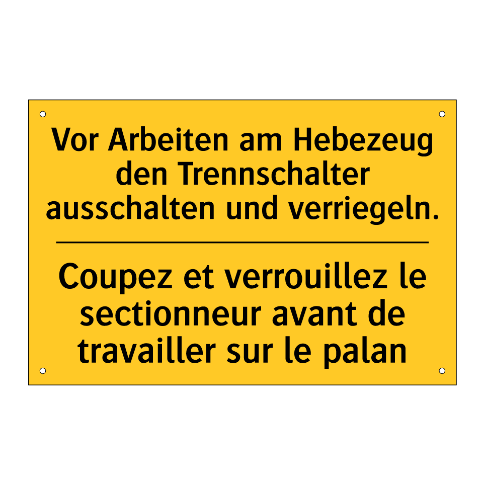 Vor Arbeiten am Hebezeug den Trennschalter /.../ - Coupez et verrouillez le sectionneur /.../