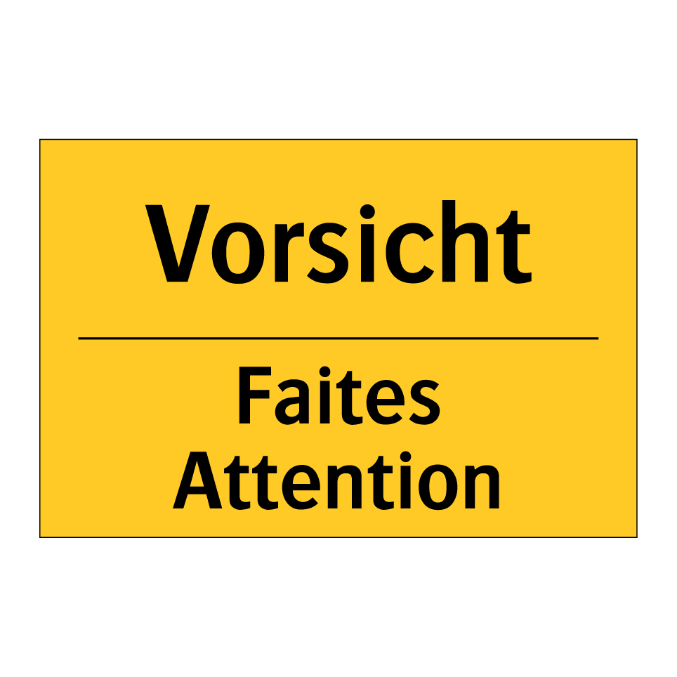 Vorsicht - Faites Attention