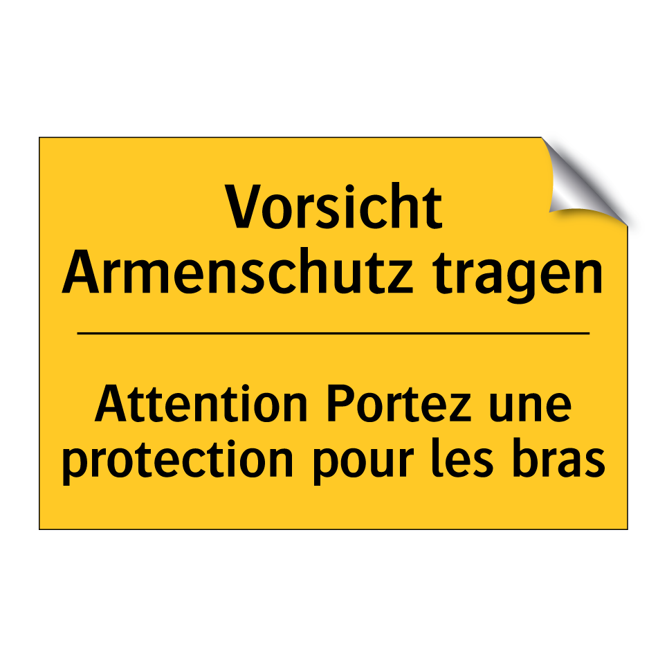 Vorsicht Armenschutz tragen - Attention Portez une protection /.../
