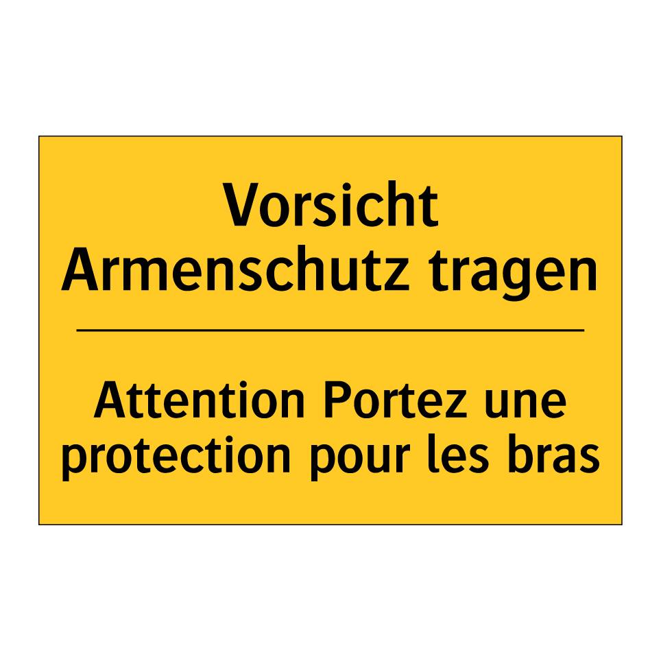 Vorsicht Armenschutz tragen - Attention Portez une protection /.../