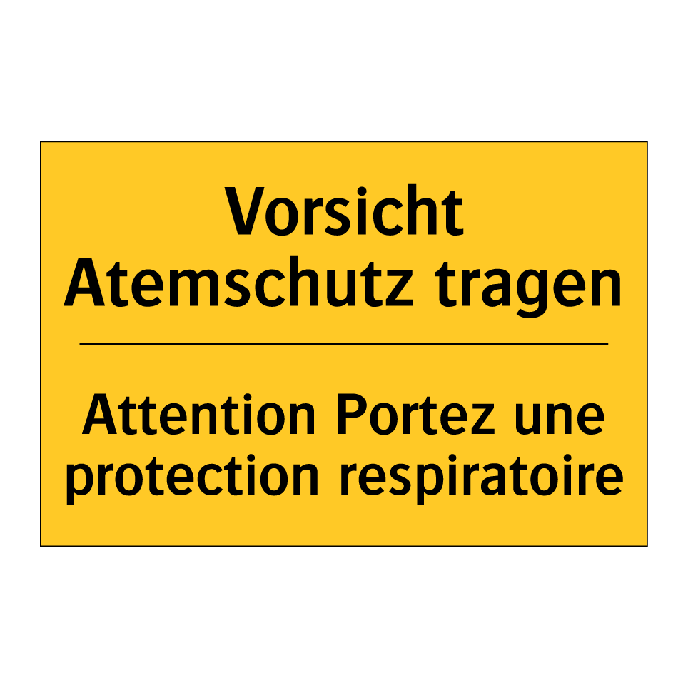 Vorsicht Atemschutz tragen - Attention Portez une protection /.../
