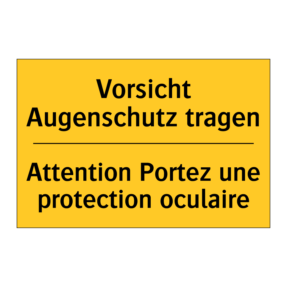 Vorsicht Augenschutz tragen - Attention Portez une protection /.../