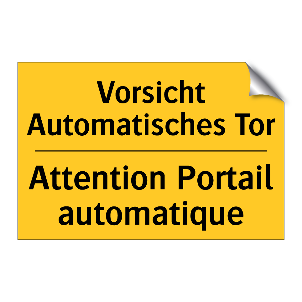 Vorsicht Automatisches Tor - Attention Portail automatique