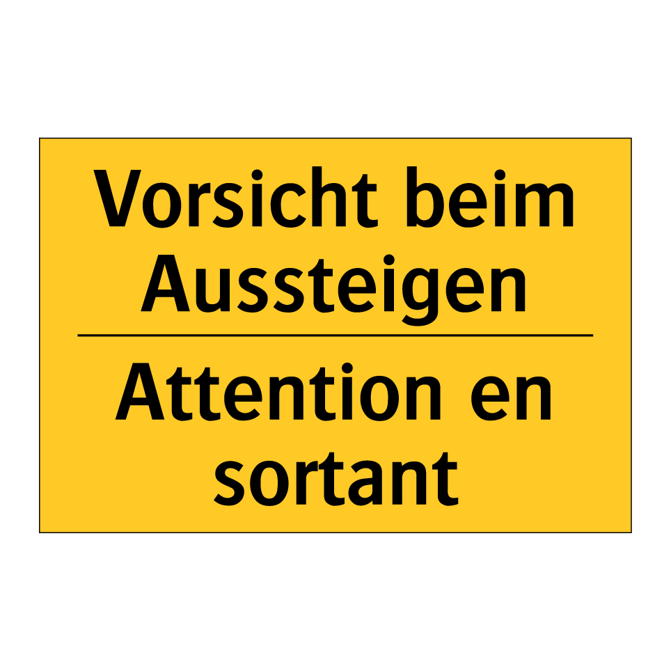 Vorsicht beim Aussteigen - Attention en sortant