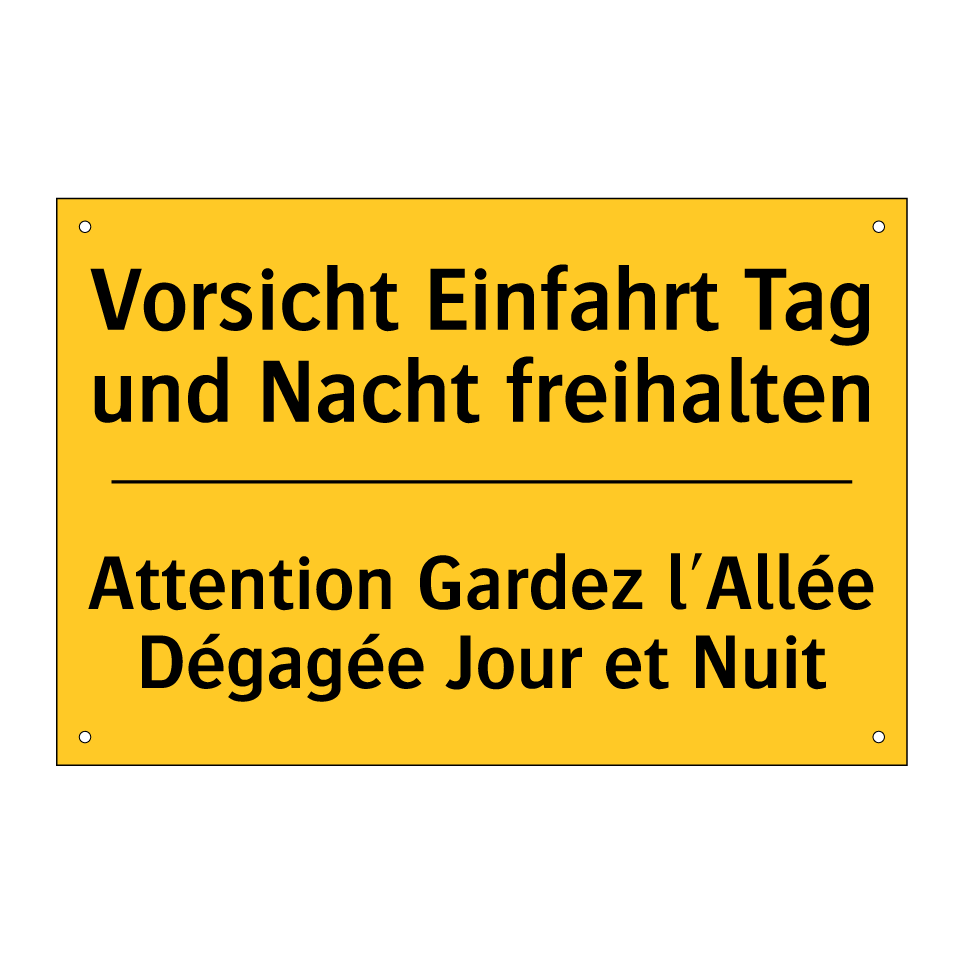 Vorsicht Einfahrt Tag und Nacht /.../ - Attention Gardez l'Allée Dégagée /.../