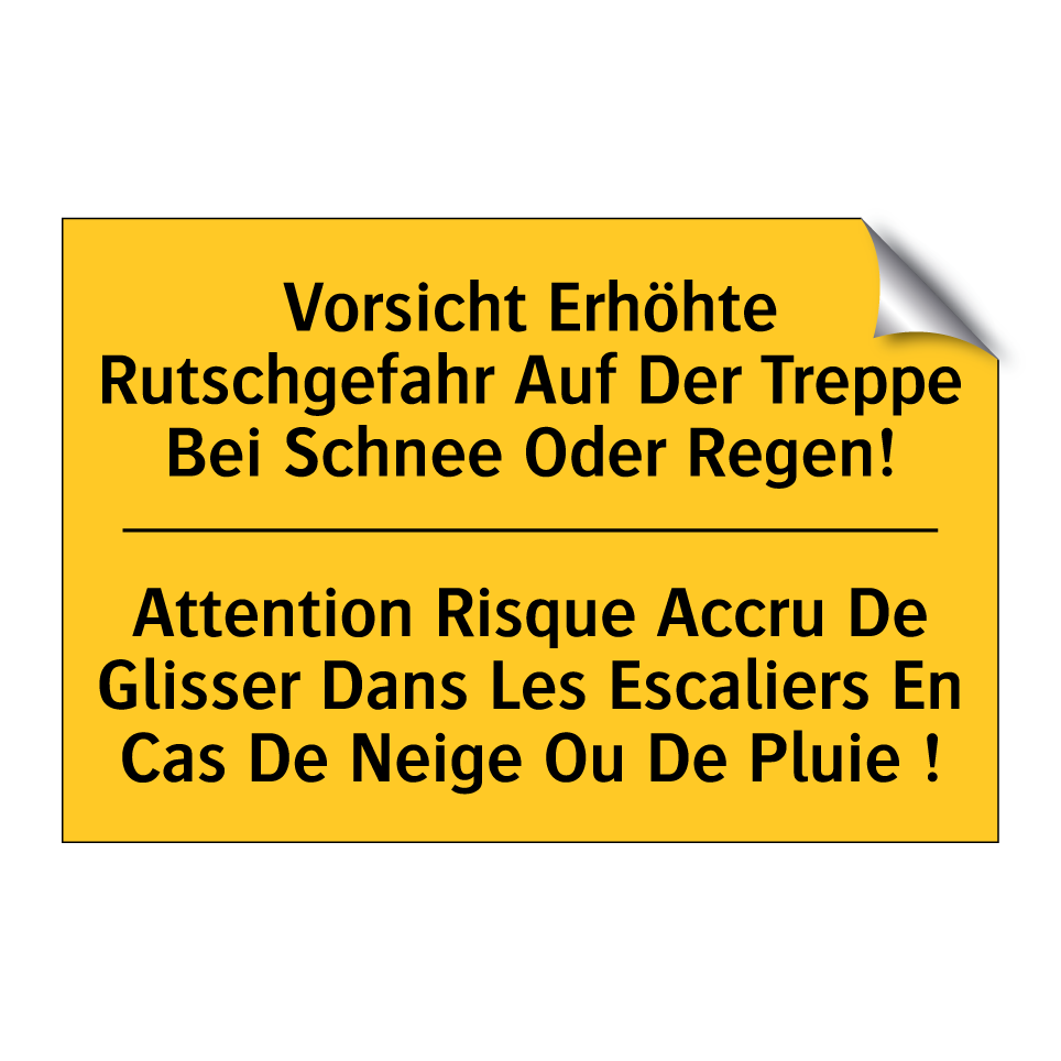 Vorsicht Erhöhte Rutschgefahr /.../ - Attention Risque Accru De Glisser /.../