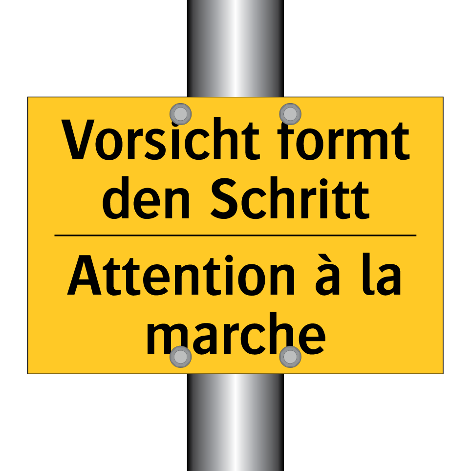 Vorsicht formt den Schritt - Attention à la marche
