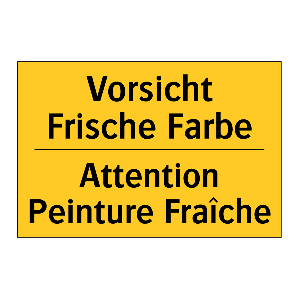 Vorsicht Frische Farbe - Attention Peinture Fraîche