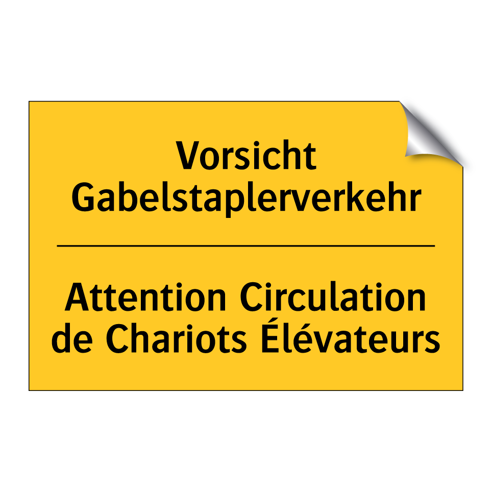 Vorsicht Gabelstaplerverkehr - Attention Circulation de Chariots /.../