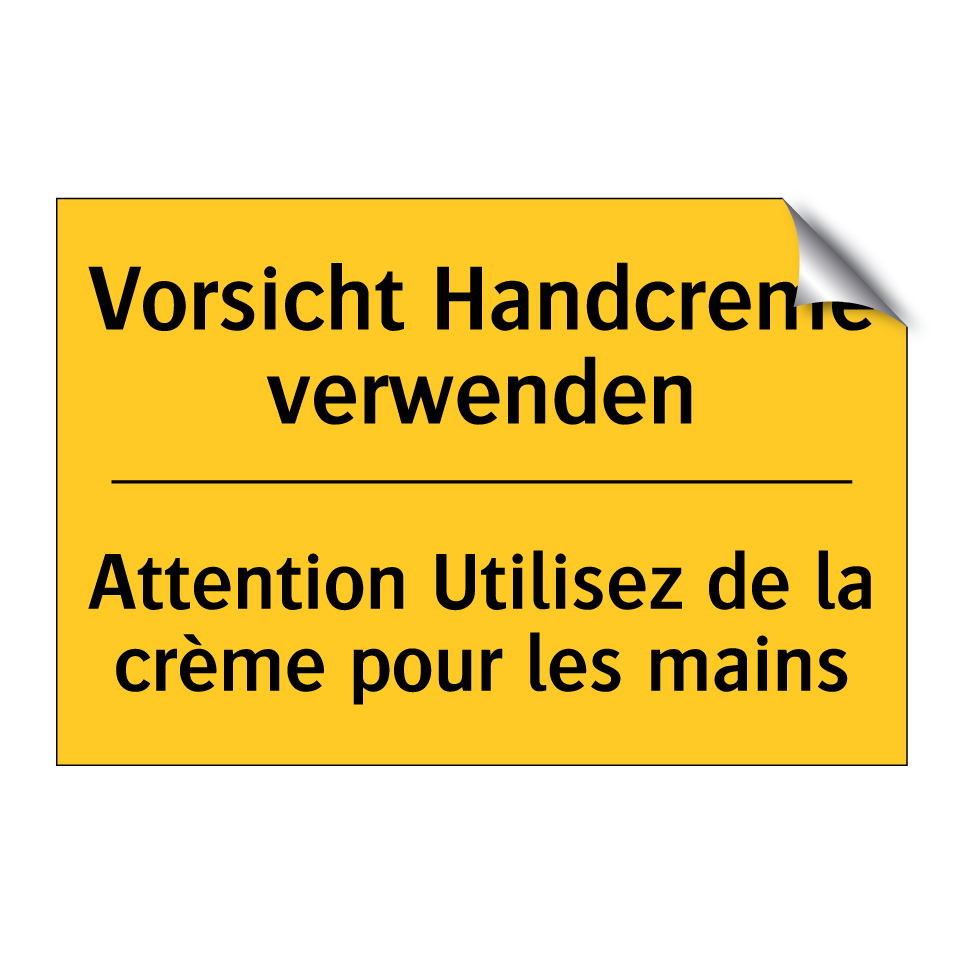 Vorsicht Handcreme verwenden - Attention Utilisez de la crème /.../