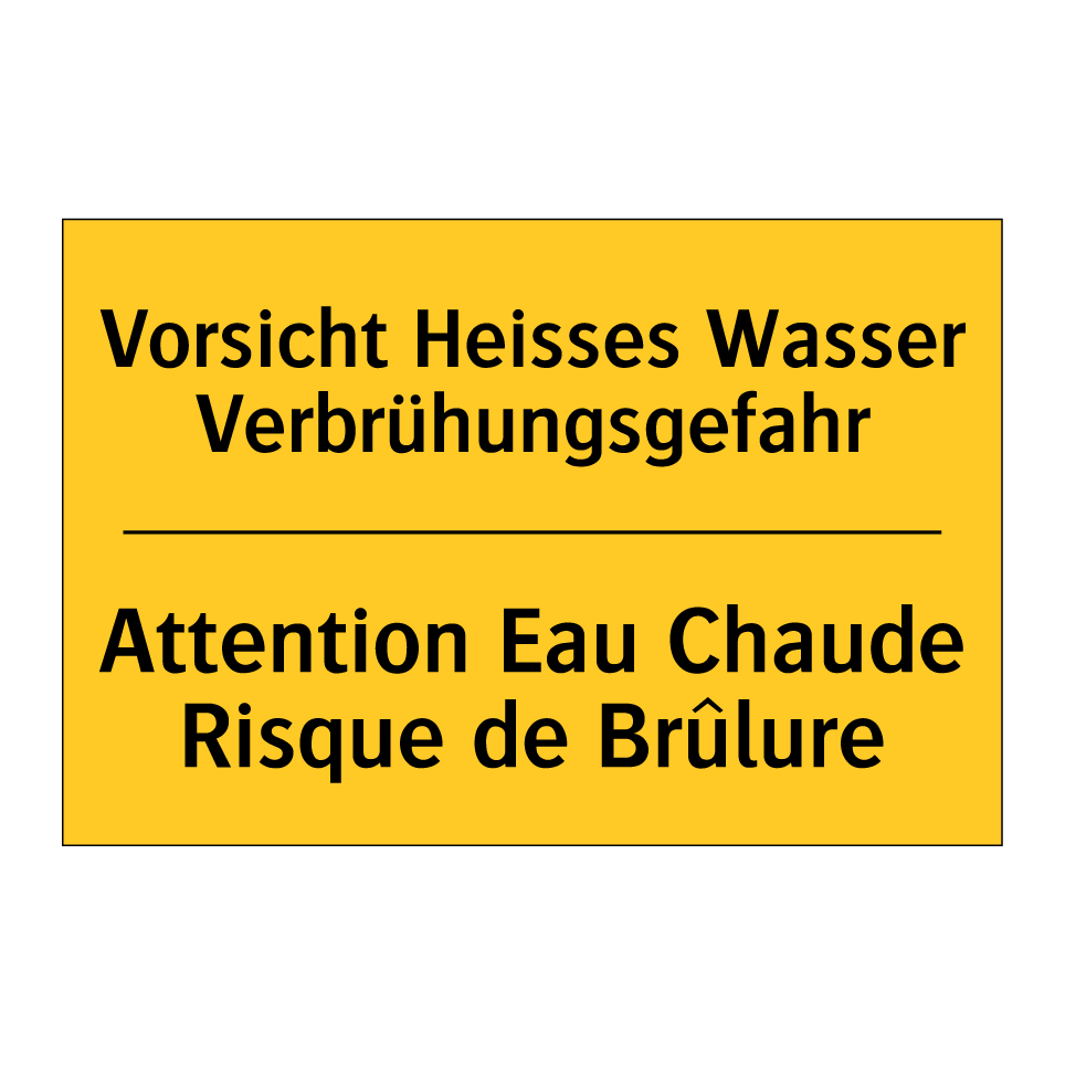 Vorsicht Heisses Wasser Verbrühungsgefahr /.../ - Attention Eau Chaude Risque de /.../