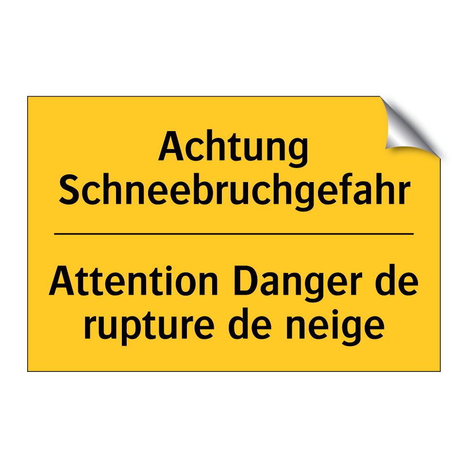 Achtung Schneebruchgefahr - Attention Danger de rupture de /.../