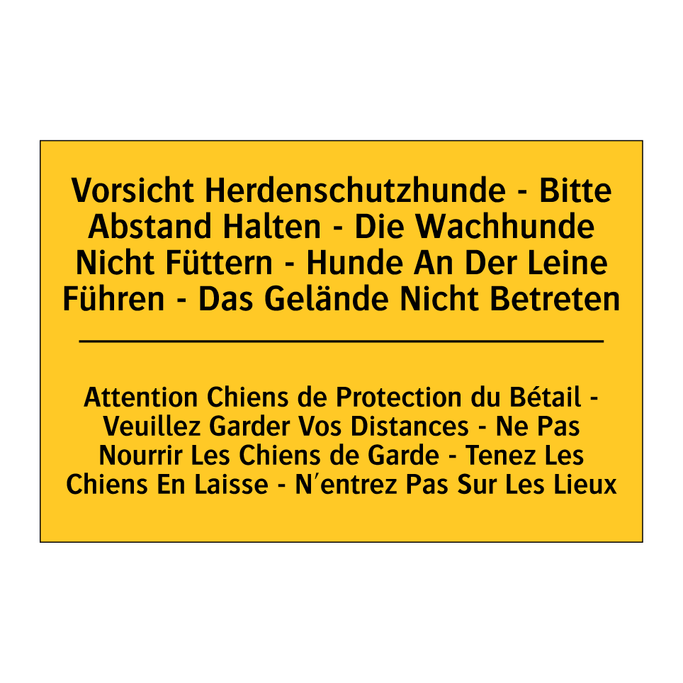 Vorsicht Herdenschutzhunde - Bitte /.../ - Attention Chiens de Protection /.../
