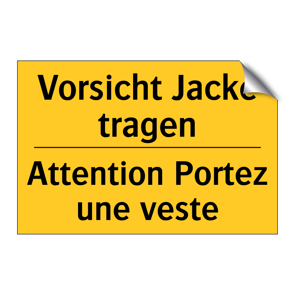 Vorsicht Jacke tragen - Attention Portez une veste