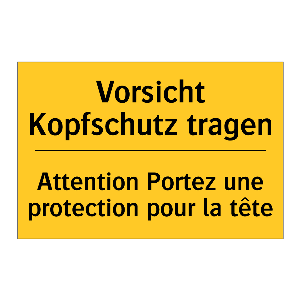 Vorsicht Kopfschutz tragen - Attention Portez une protection /.../