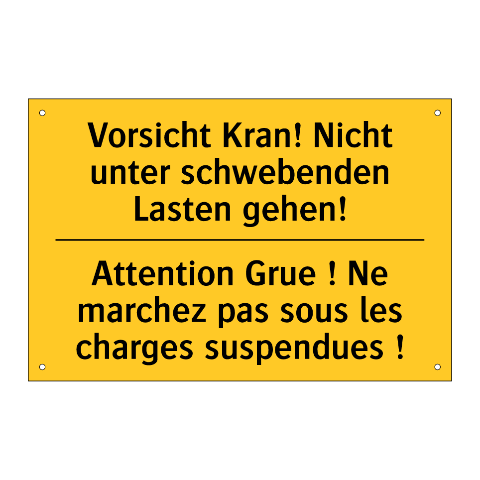 Vorsicht Kran! Nicht unter schwebenden /.../ - Attention Grue ! Ne marchez pas /.../