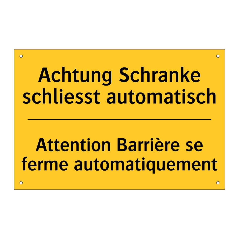 Achtung Schranke schliesst automatisch /.../ - Attention Barrière se ferme automatiquement /.../