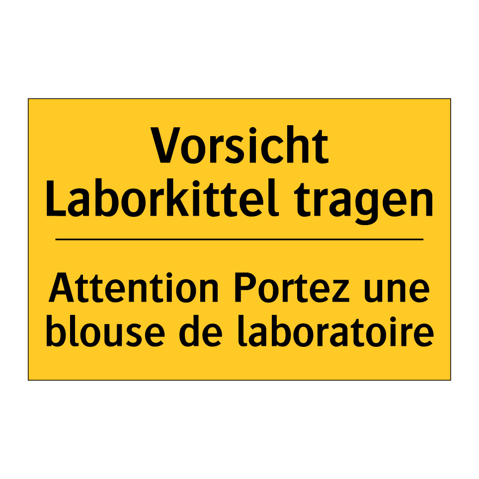 Vorsicht Laborkittel tragen - Attention Portez une blouse de /.../