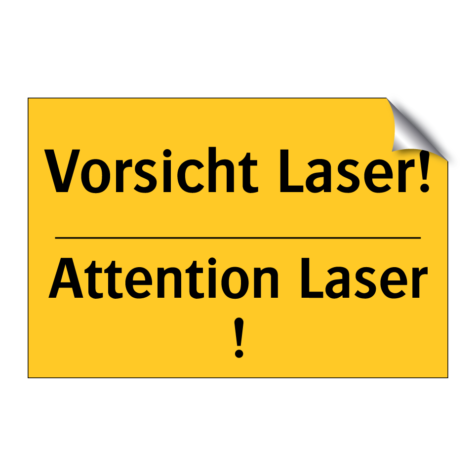 Vorsicht Laser! - Attention Laser !