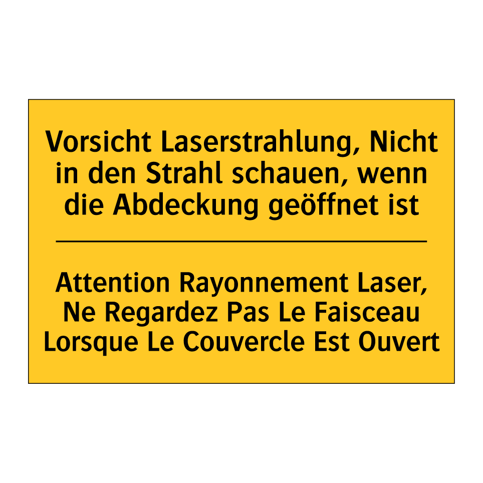Vorsicht Laserstrahlung, Nicht /.../ - Attention Rayonnement Laser, Ne /.../