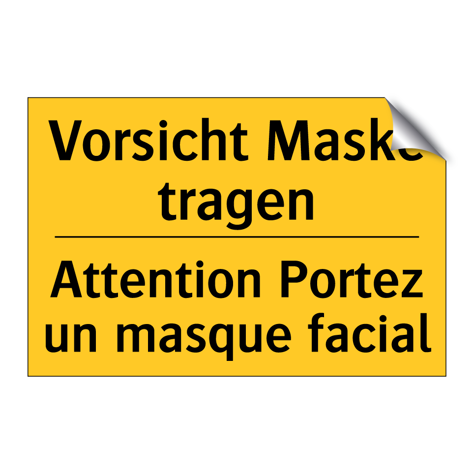 Vorsicht Maske tragen - Attention Portez un masque facial /.../