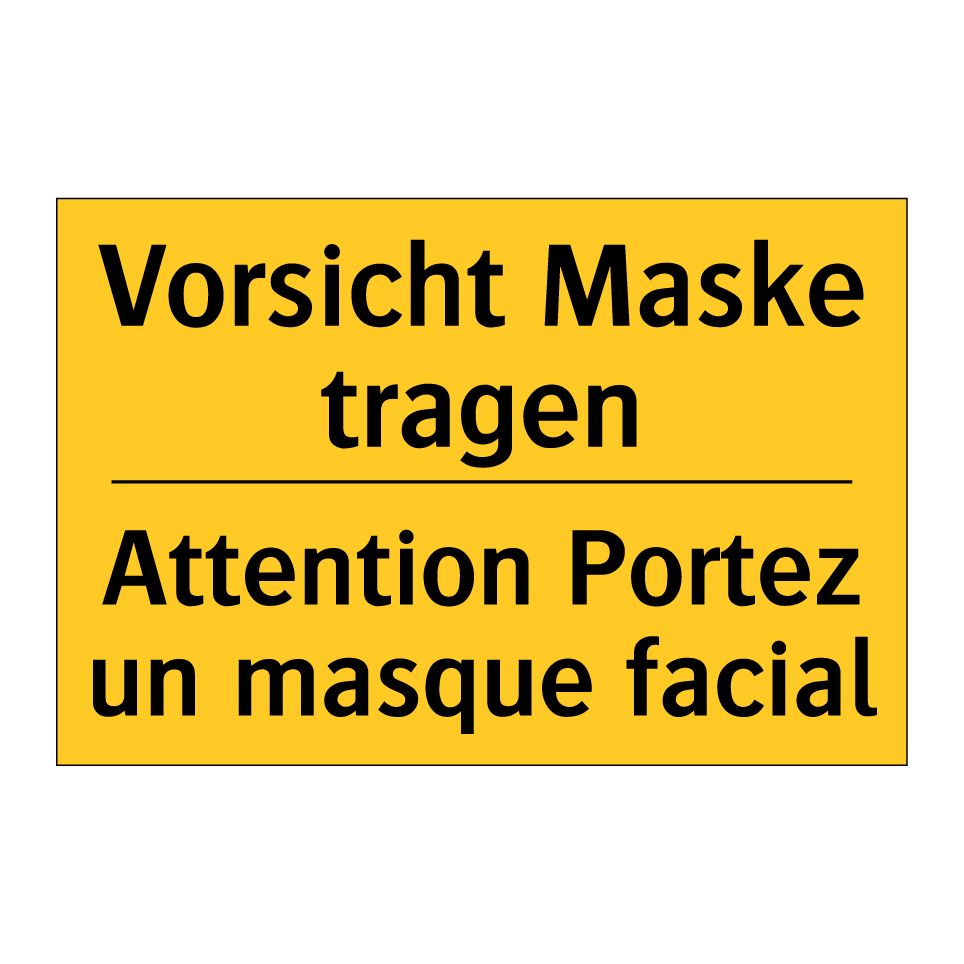 Vorsicht Maske tragen - Attention Portez un masque facial /.../