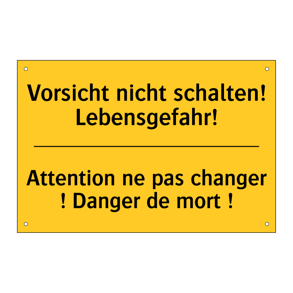 Vorsicht nicht schalten! Lebensgefahr! /.../ - Attention ne pas changer ! Danger /.../