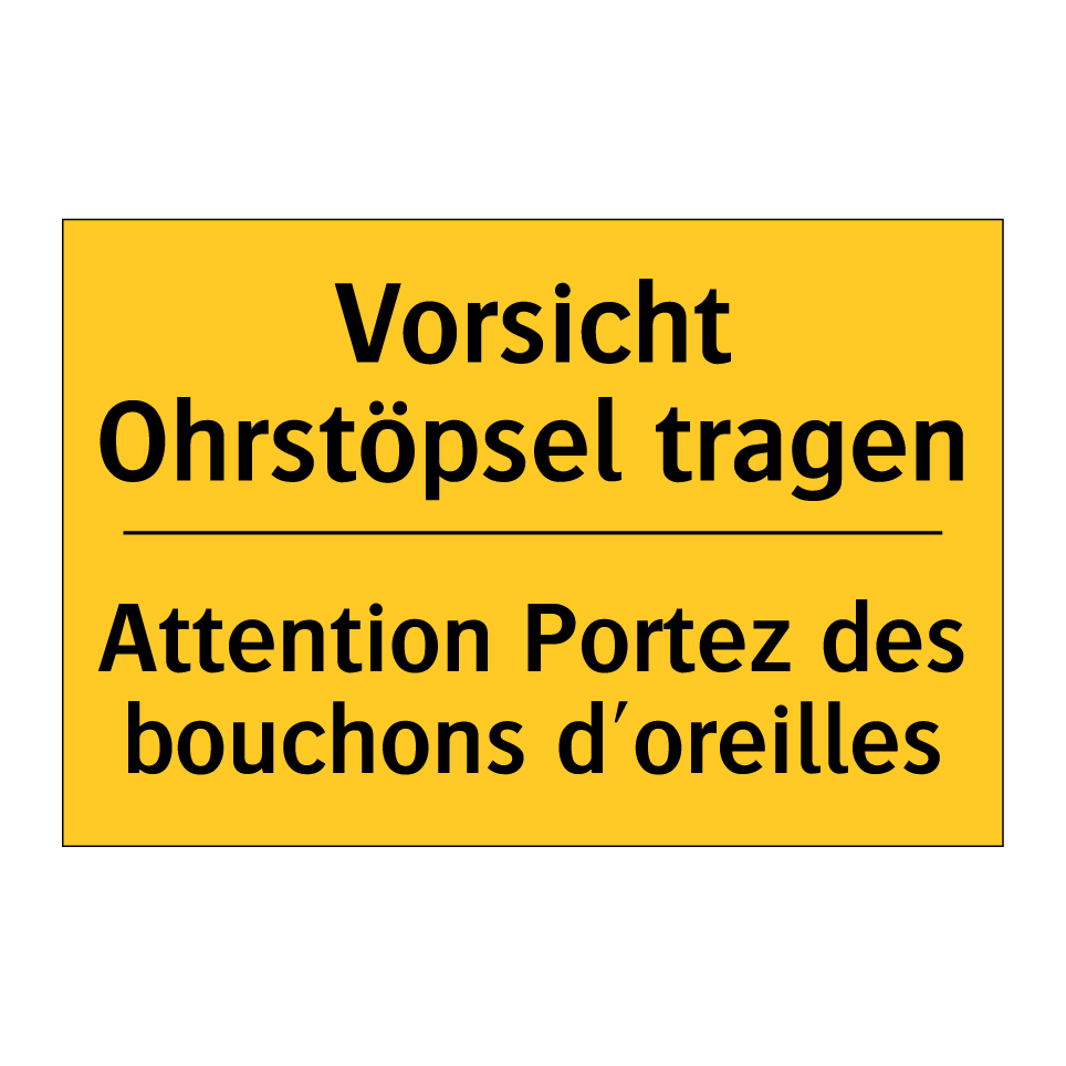 Vorsicht Ohrstöpsel tragen - Attention Portez des bouchons /.../