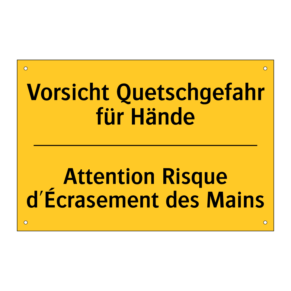 Vorsicht Quetschgefahr für Hände /.../ - Attention Risque d'Écrasement /.../