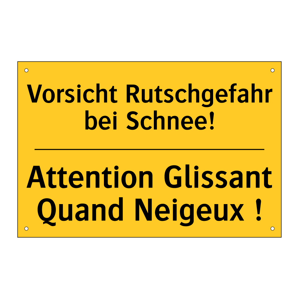 Vorsicht Rutschgefahr bei Schnee! /.../ - Attention Glissant Quand Neigeux /.../