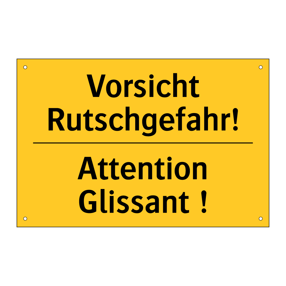 Vorsicht Rutschgefahr! - Attention Glissant !