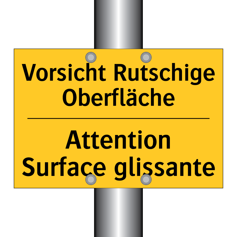 Vorsicht Rutschige Oberfläche - Attention Surface glissante